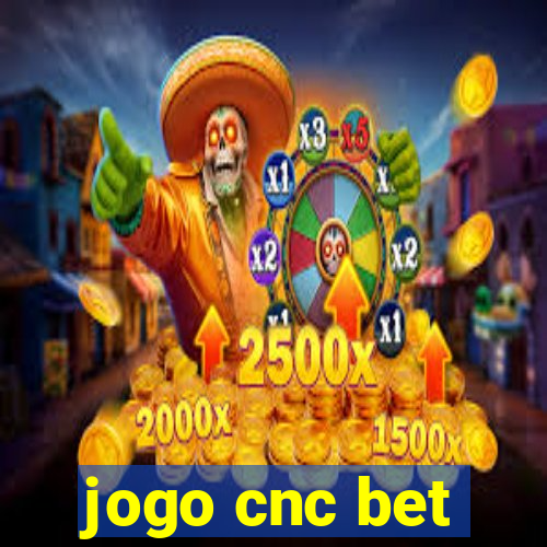 jogo cnc bet